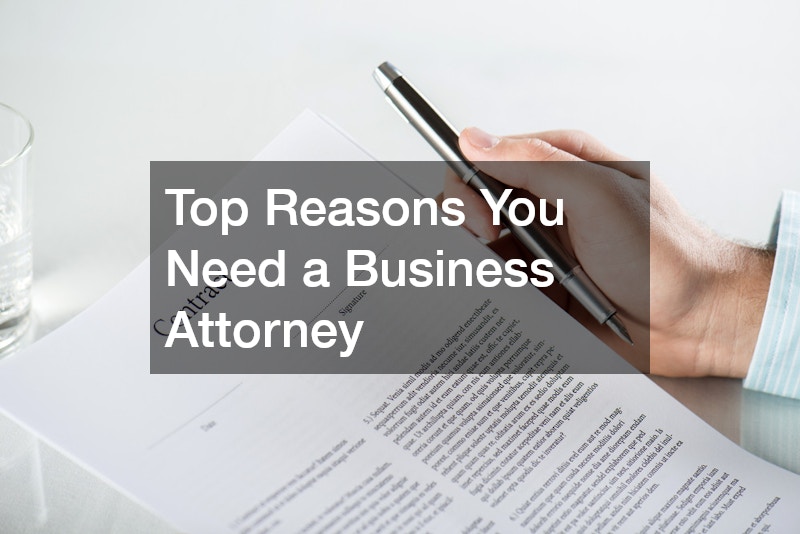 Top Reasons You Need a Business Attorney