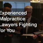 Experienced Malpractice Lawyers Fighting for You