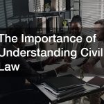 Why Understanding Civil Law Matters — and How a Civil Litigation Attorney Can Help