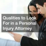 Qualities to Look For in a Personal Injury Attorney